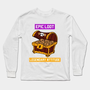 Epic Loot Legendary Attitude Fantasy RPG Long Sleeve T-Shirt